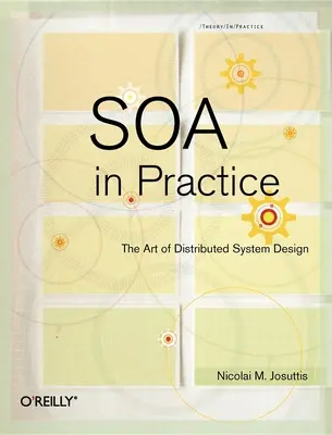 Soa v praxi: Umenie návrhu distribuovaného systému - Soa in Practice: The Art of Distributed System Design