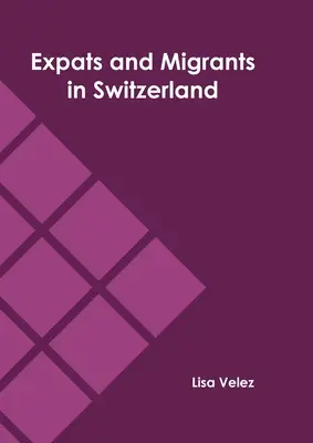 Expati a migranti vo Švajčiarsku - Expats and Migrants in Switzerland