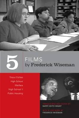 Päť filmov Fredericka Wisemana: Sociálne zabezpečenie, Stredná škola II, Verejné bývanie - Five Films by Frederick Wiseman: Titicut Follies, High School, Welfare, High School II, Public Housing