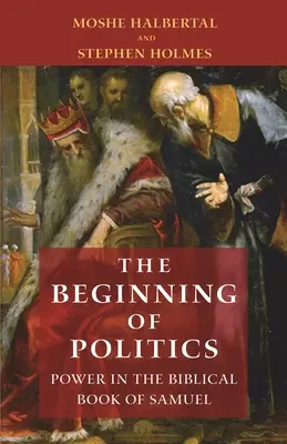 Začiatok politiky: Moc v biblickej Samuelovej knihe - The Beginning of Politics: Power in the Biblical Book of Samuel