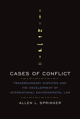 Prípady konfliktu: Cezhraničné spory a vývoj medzinárodného práva životného prostredia - Cases of Conflict: Transboundary Disputes and the Development of International Environmental Law