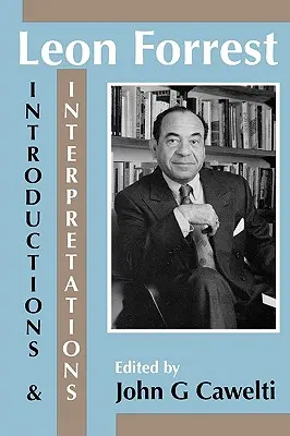 Leon Forrest: Forrest: Úvody a interpretácie - Leon Forrest: Introductions and Interpretations