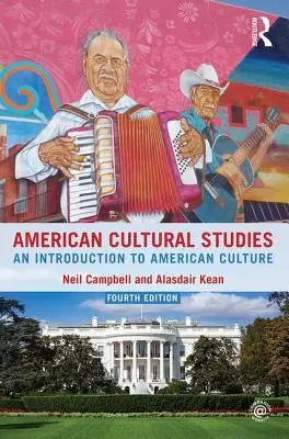 Americké kultúrne štúdie: Úvod do americkej kultúry - American Cultural Studies: An Introduction to American Culture