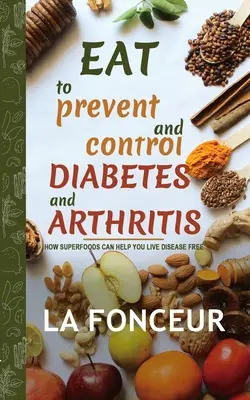 Jedlo na prevenciu a kontrolu cukrovky a artritídy - Eat to Prevent and Control Diabetes and Arthritis