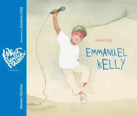 Emmanuel Kelly: Snívajte vo veľkom! - Emmanuel Kelly: Dream Big!