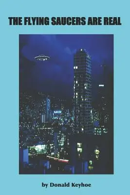 Lietajúce taniere sú skutočné - The Flying Saucers Are Real