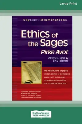 Etika mudrcov: Pirke Avot s poznámkami a výkladom [štandardné veľké tlačené vydanie 16 strán] - Ethics of the Sages: Pirke Avot Annotated & Explained [Standard Large Print 16 Pt Edition]
