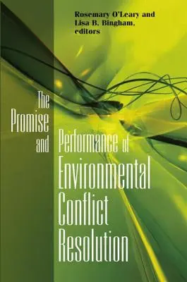 Prísľuby a výsledky riešenia environmentálnych konfliktov - Promise and Performance of Environmental Conflict Resolution