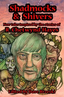 Shadmocks & Shivers: Chetwynd-Hayes: Nové príbehy inšpirované príbehmi R. Chetwynda-Hayesa - Shadmocks & Shivers: New Tales Inspired by the Stories of R. Chetwynd-Hayes