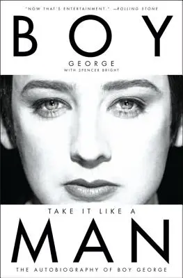 Vezmite to ako muž: Autobiografia Boy Georgea - Take It Like a Man: The Autobiography of Boy George