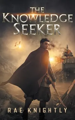 The Knowledge Seeker (Hľadač vedomostí): A Young-Adult Dystopian Novel - The Knowledge Seeker: A Young-Adult Dystopian Novel
