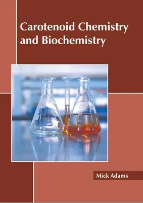 Chémia a biochémia karotenoidov - Carotenoid Chemistry and Biochemistry