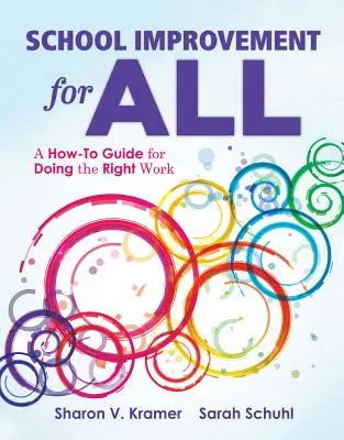Zlepšovanie škôl pre všetkých: Príručka ako robiť správnu prácu - School Improvement for All: A How-To Guide for Doing the Right Work