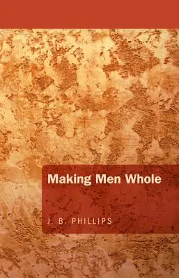 Ako urobiť človeka celým - Making Men Whole