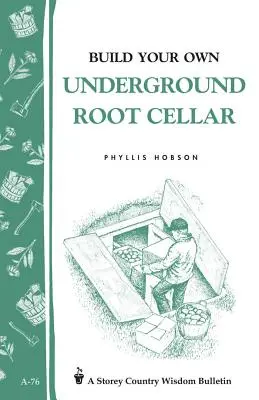 Postavte si vlastnú podzemnú koreňovú pivnicu - Build Your Own Underground Root Cellar