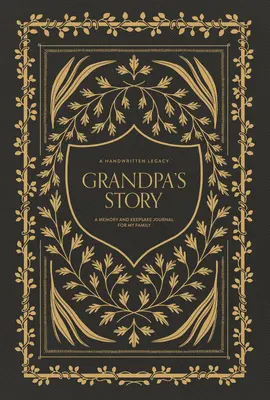 Príbeh starého otca: Spomienkový a pamätný denník pre moju rodinu - Grandpa's Story: A Memory and Keepsake Journal for My Family