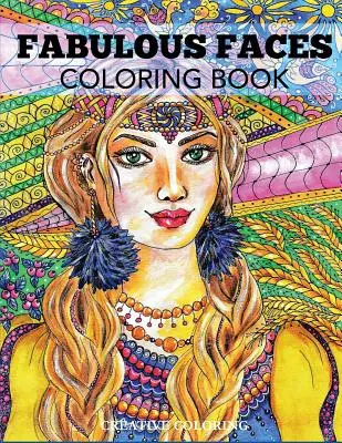 Báječné tváre Omaľovánky: Omaľovánky pre dospelých - Fabulous Faces Coloring Book: An Adult Coloring Book