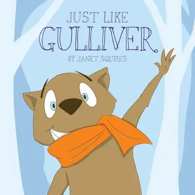 Rovnako ako Gulliver - Just Like Gulliver