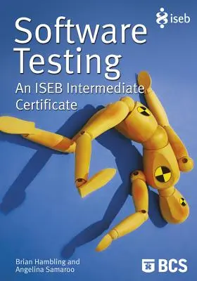 Testovanie softvéru: Iseb Intermediate Certificate - Software Testing: An Iseb Intermediate Certificate