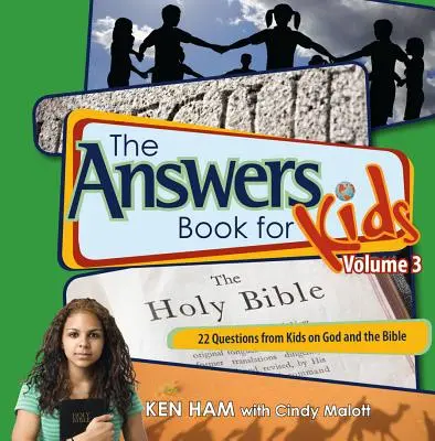 Kniha odpovedí pre deti, 3. diel: 22 otázok od detí o Bohu a Biblii - The Answers Book for Kids Volume 3: 22 Questions from Kids on God and the Bible