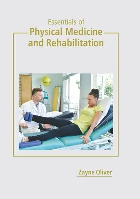 Základy fyzikálnej medicíny a rehabilitácie - Essentials of Physical Medicine and Rehabilitation