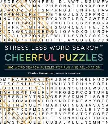 Hľadanie slov bez stresu - Veselé hádanky: 100 slovných hádaniek pre zábavu a relaxáciu - Stress Less Word Search - Cheerful Puzzles: 100 Word Search Puzzles for Fun and Relaxation