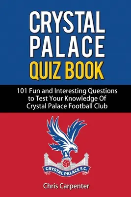 Kvízová kniha Crystal Palace - Crystal Palace Quiz Book