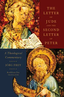 List Júdu a Druhý Petrov list: Teologický komentár - The Letter of Jude and the Second Letter of Peter: A Theological Commentary