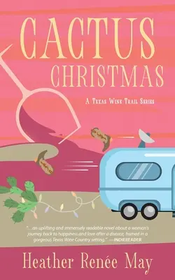 Kaktusové Vianoce: Séria texaských vínnych ciest - Cactus Christmas: A Texas Wine Trail Series