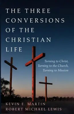 Tri obrátenia kresťanského života - The Three Conversions of the Christian Life