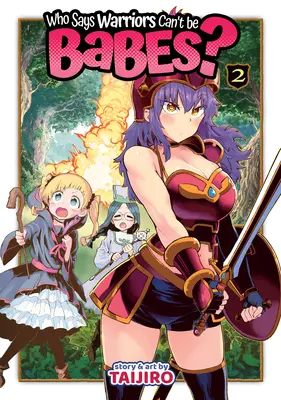 Kto hovorí, že bojovníci nemôžu byť baby? Vol. 2 - Who Says Warriors Can't Be Babes? Vol. 2