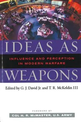 Myšlienky ako zbrane: Vplyv a vnímanie v modernej vojne - Ideas as Weapons: Influence and Perception in Modern Warfare