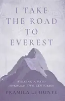 Idem cestou na Everest - I Take the Road to Everest