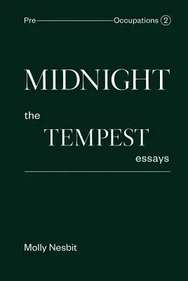 Polnoc: Eseje o Búrke: Predpoveď 2 - Midnight: The Tempest Essays: Pre-Occupations 2