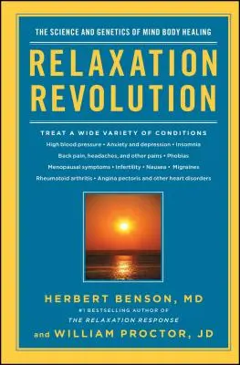 Relaxačná revolúcia: Zlepšenie vášho osobného zdravia prostredníctvom vedy a genetiky liečenia mysle a tela - Relaxation Revolution: Enhancing Your Personal Health Through the Science and Genetics of Mind Body Healing