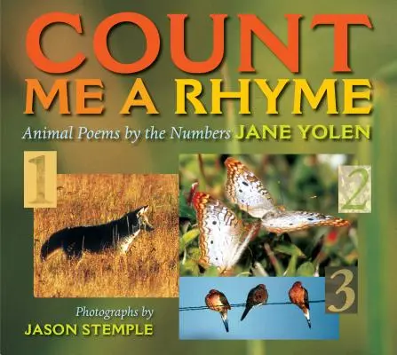 Počítajte so mnou rým: Básne o zvieratách podľa čísel - Count Me a Rhyme: Animal Poems by the Numbers
