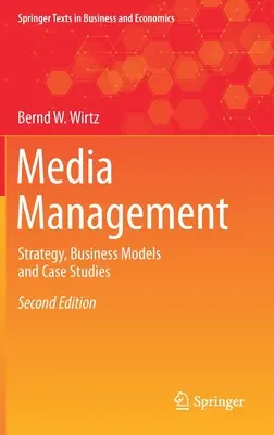 Manažment médií: Stratégia, obchodné modely a prípadové štúdie - Media Management: Strategy, Business Models and Case Studies