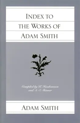 Index k dielam Adama Smitha - Index to the Works of Adam Smith