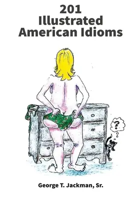 201 ilustrovaných amerických idiómov - 201 Illustrated American Idioms