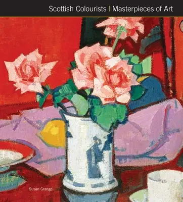 Škótski koloristi Majstrovské diela umenia - Scottish Colourists Masterpieces of Art
