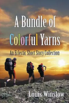 Zväzok farebných priadzí: Eklektická zbierka poviedok - A Bundle of Colorful Yarns: An Eclectic Short Story Collection