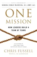 Jedna misia - Ako lídri budujú tím tímov - One Mission - How Leaders Build A Team Of Teams