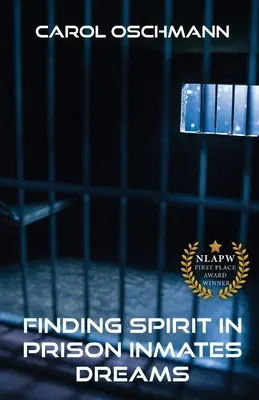 Hľadanie ducha v snoch väzňov - Finding Spirit in Prison Inmates Dreams