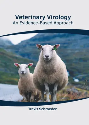 Veterinárna virológia: Prístup založený na dôkazoch - Veterinary Virology: An Evidence-Based Approach