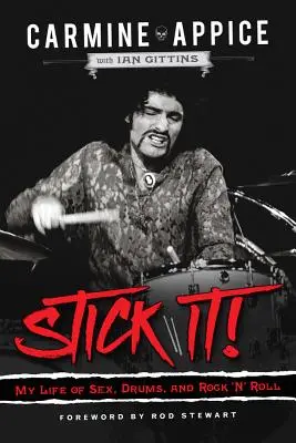 Stick It! Môj život plný sexu, bubnov a rock'n'rollu - Stick It!: My Life of Sex, Drums, and Rock 'n' Roll