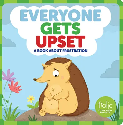 Každý sa rozčuľuje: Kniha o frustrácii - Everyone Gets Upset: A Book about Frustration