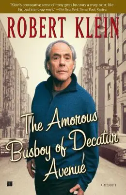 The Amorous Busboy of Decatur Avenue (Zamilovaný autobusár z Decatur Avenue): A Child of the Fifties Looks Back - The Amorous Busboy of Decatur Avenue: A Child of the Fifties Looks Back