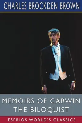 Memoáre Carwina Biloquista (Esprios Classics) - Memoirs of Carwin the Biloquist (Esprios Classics)