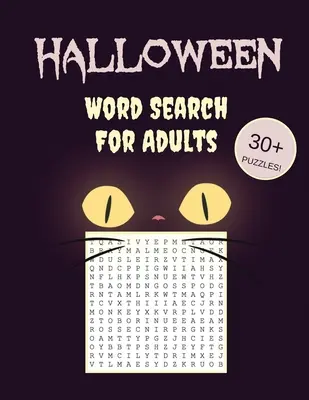 Halloweenske hľadanie slov pre dospelých: Hádanky pre dospelých: 30+ strašidelných hádaniek - so strašidelnými obrázkami - vyskúšajte si tieto strašidelné veľkoformátové hádanky na hľadanie slov! - Halloween Word Search For Adults: 30+ Spooky Puzzles - With Scary Pictures - Trick-or-Treat Yourself to These Eery Large-Print Word Find Puzzles!