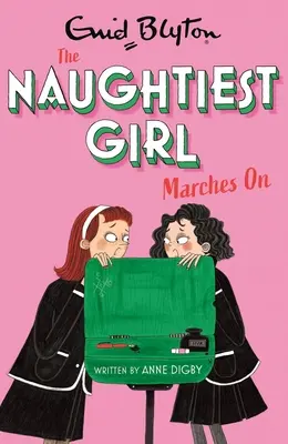 Najzlostnejšie dievča kráča ďalej: Kniha 10 - Naughtiest Girl Marches on: Book 10